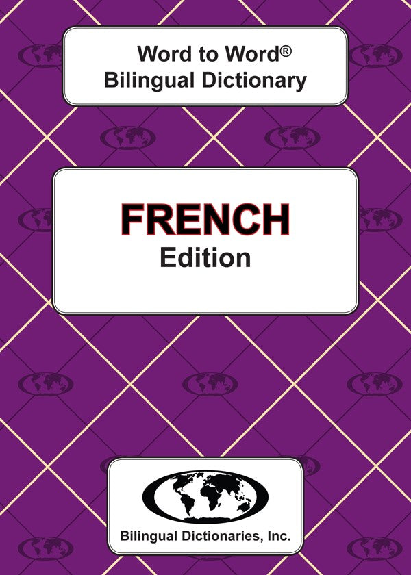 English-French Word to Word® Bilingual Dictionary