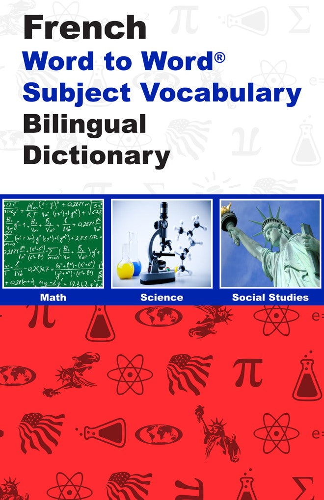 English-French Word to Word® with Subject Vocabulary Bilingual Dictionary