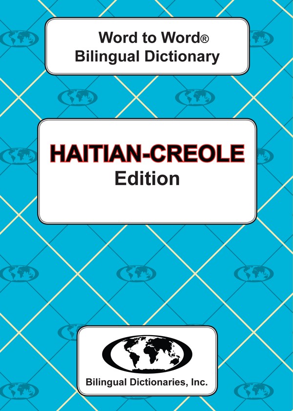 English-Haitian Creole Word to Word® Bilingual Dictionary