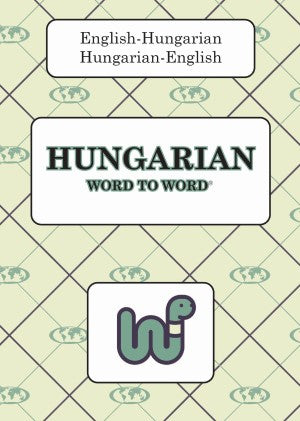English-Hungarian Word to Word® Bilingual Dictionary