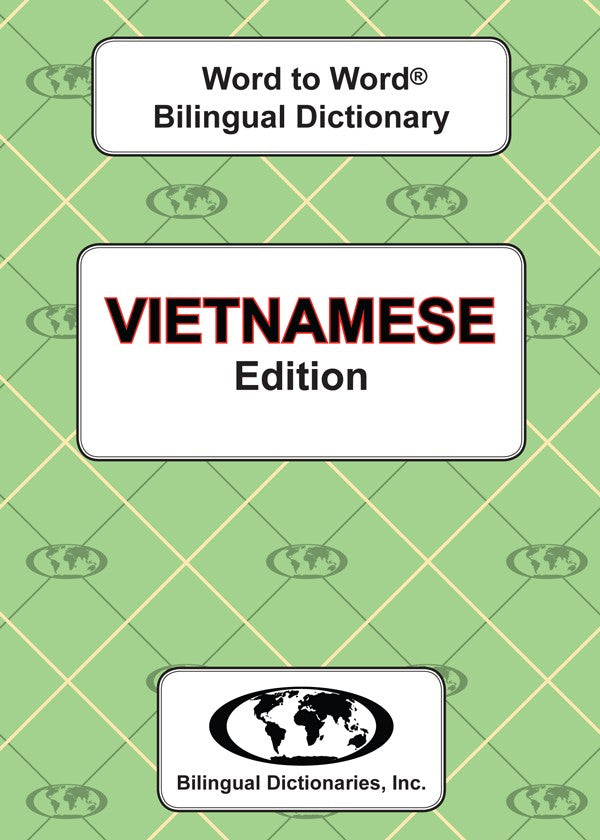 English-Vietnamese Word to Word® Bilingual Dictionary