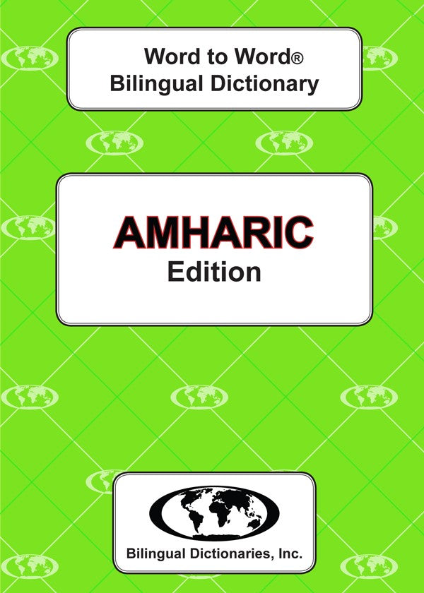 English-Amharic Word to Word® Bilingual Dictionary