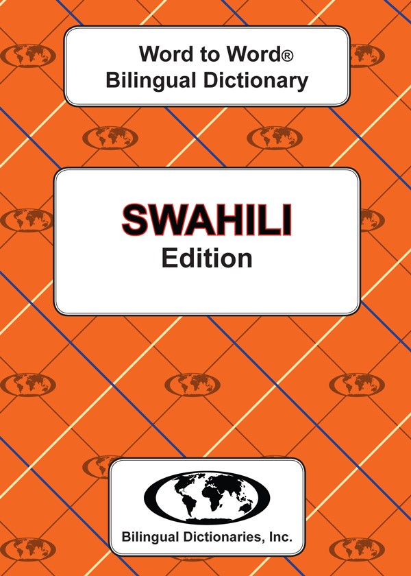 English-Swahili Word to Word® Bilingual Dictionary